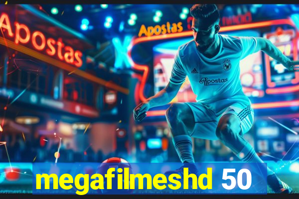 megafilmeshd 50